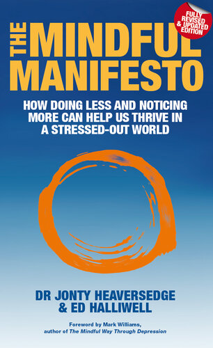 The Mindful Manifesto: How doing less and noticing more can help us thrive in a stressed-out world