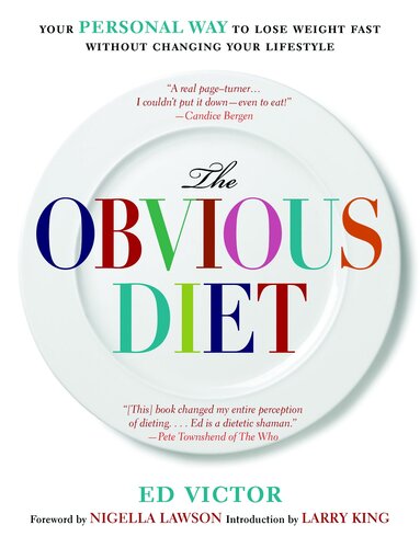 The Obvious Diet: Your Personal Way to Lose Weight Without Changing Your Lifestyle