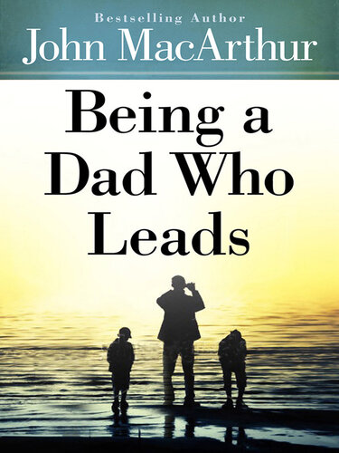 Being a Dad Who Leads