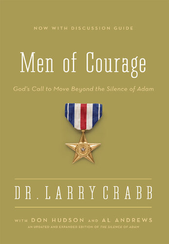 Men of Courage: God's Call to Move Beyond the Silence of Adam