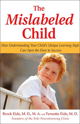 The Mislabeled Child: Looking Beyond Behavior to Find the True Sources -- and Solutions -- Children's Learning Challenges