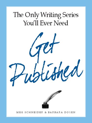 The Only Writing Series You'll Ever Need Get Published