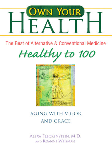 Own Your Health: Healthy to 100: Aging with Vigor and Grace