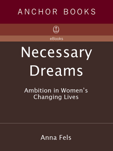 Necessary Dreams: Ambition in Women's Changing Lives