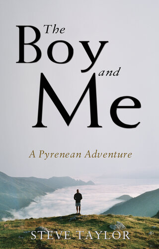 The Boy and Me: A Pyrenean Adventure