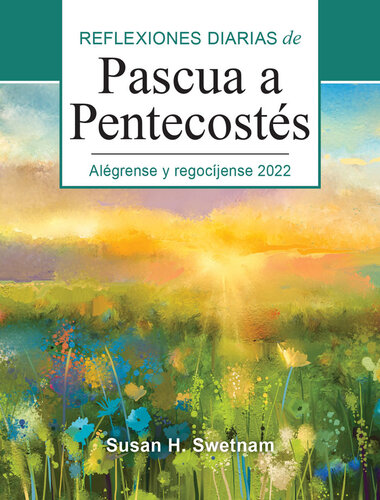 Alégrense y regocíjense: Reflexiones diarias de Pascua a Pentecostés 2022