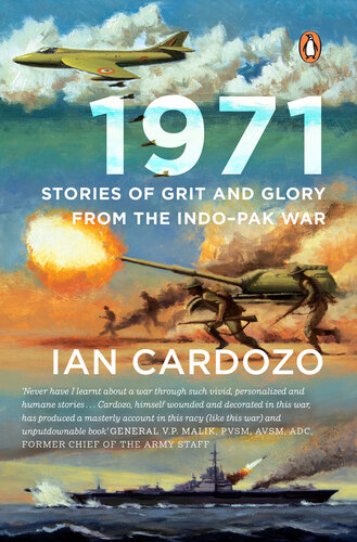 1971: Stories of Grit and Glory from the Indo-Pak War