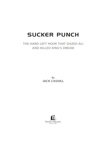 Sucker Punch: The Hard Left Hook That Dazed Ali and Killed King's Dream