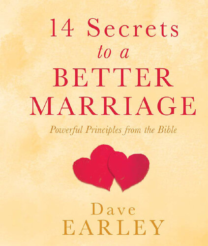 14 Secrets to a Better Marriage: Powerful Principles from the Bible