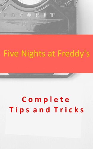 Five Nights at Freddy's Complete Tips and Tricks
