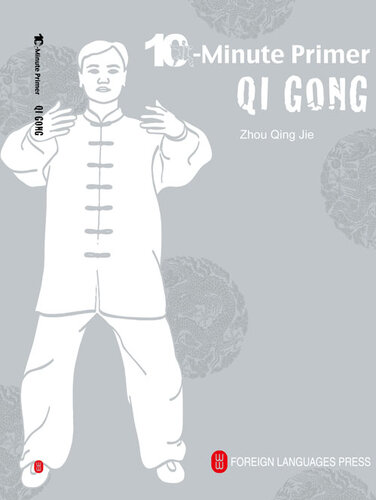 Qi Gong: The 10-Minute Primer