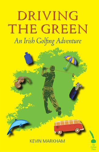 Driving The Green: An Irish Golfing Adventure