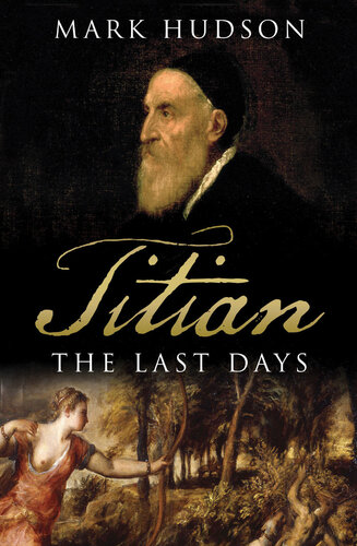 Titian: The Last Days