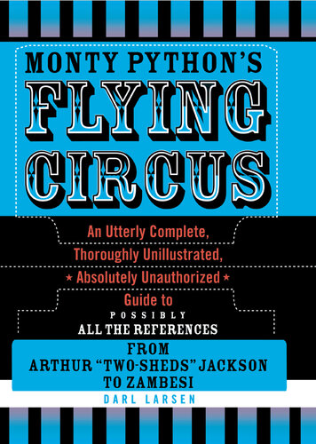 Monty Python's Flying Circus: An Utterly Complete, Thoroughly Unillustrated, *Absolutely Unauthorized* Guide to Possibly All the References