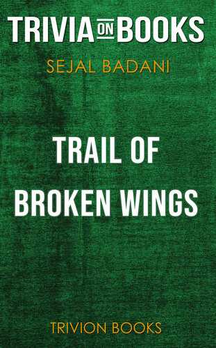 Trail of Broken Wings by Sejal Badani (Trivia-On-Books)