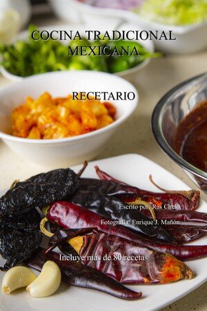 Cocina Tradicional Mexicana: Recetario
