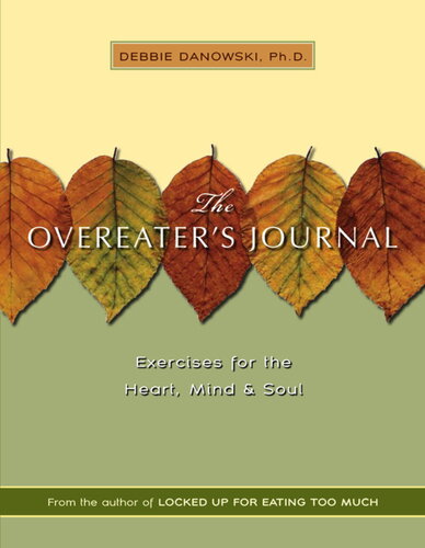 The Overeaters Journal: Exercises for the Heart, Mind, and Soul