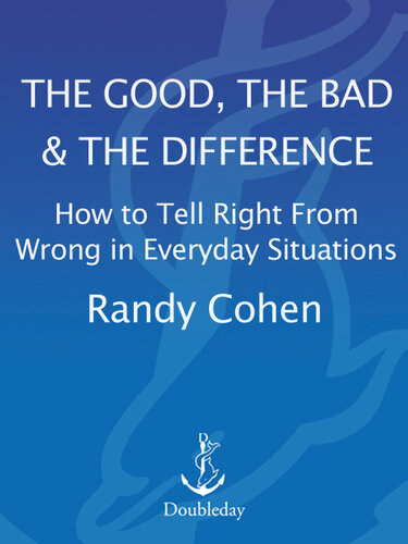 The Good, the Bad & the Difference: How to Tell the Right from Wrong in Everyday Situations