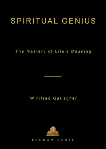 Spiritual Genius: The Mastery of Life's Meaning