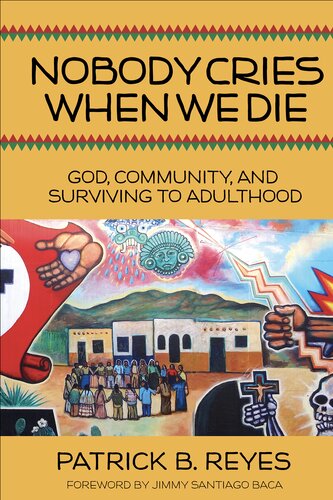 Nobody Cries When We Die: God, Community, and Surviving to Adulthood
