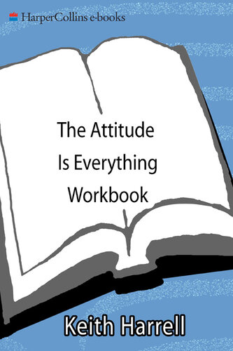 The Attitude Is Everything Workbook: Strategies and Tools for Developing Personal and Professional Success
