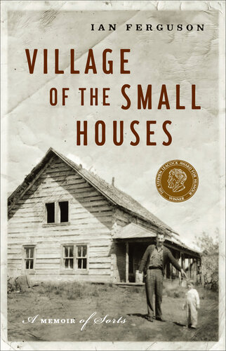 Village of the Small Houses: A Memoir of Sorts