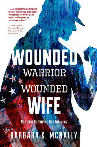 Wounded Warrior, Wounded Wife: Not Just Surviving But Thriving