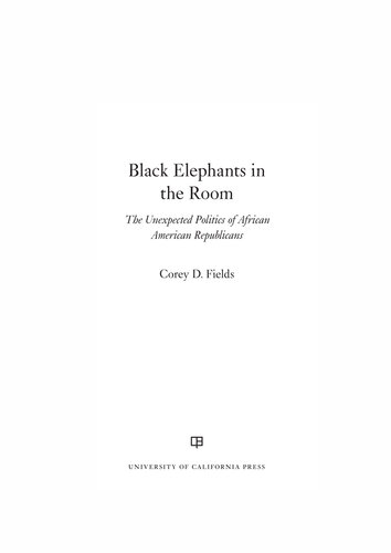 Black Elephants in the Room: The Unexpected Politics of African American Republicans