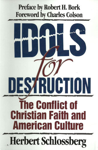 Idols for Destruction: The Conflict of Christian Faith and American Culture