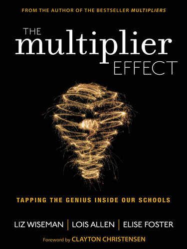 The Multiplier Effect: Tapping the Genius Inside Our Schools