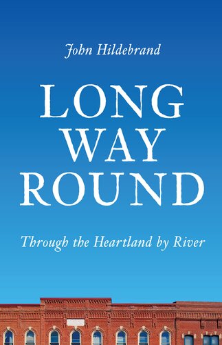 Long Way Round: Through the Heartland by River