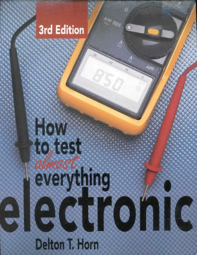 How to Test Almost Everything Electronic