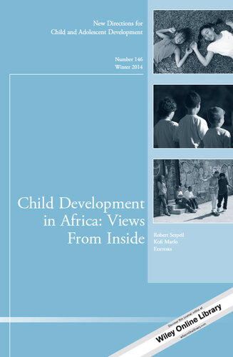 Child Development in Africa: Views from Inside: New Directions for Child and Adolescent Development, Number 146