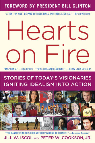 Hearts on Fire: Stories of Today's Visionaries Igniting Idealism into Action