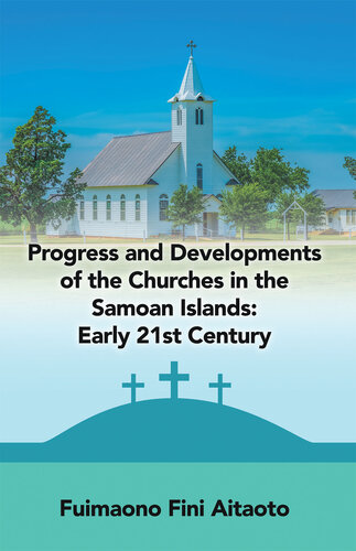 Progress and Developments of the Churches in the Samoan Islands: Early 21St Century