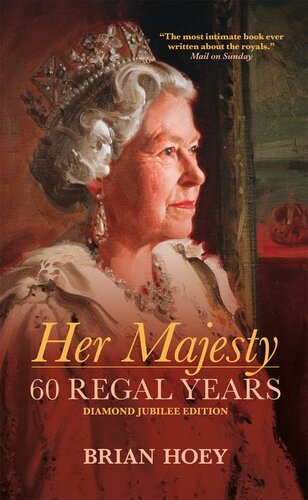 Her Majesty: 60 Regal Years: Diamond Jubilee Edition