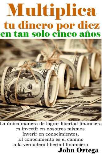 Multiplica tu dinero por diez en tan solo 5 años