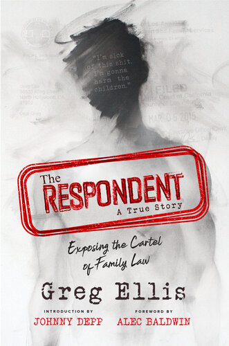 The Respondent: Exposing the Cartel of Family Law