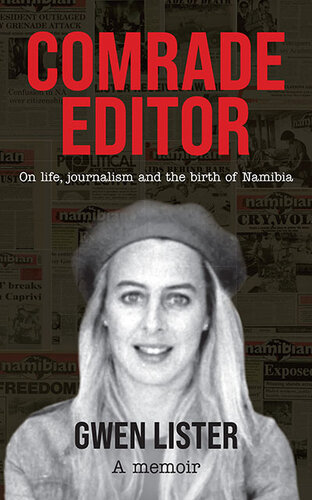 Comrade Editor: On life, journalism and the birth of Namibia