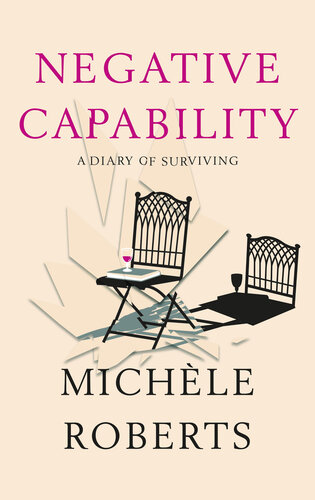 Negative Capability: A Diary of Surviving