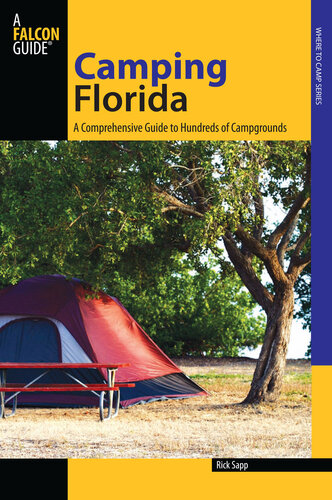 Camping Florida: A Comprehensive Guide to Hundreds of Campgrounds