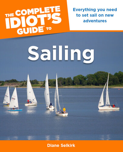 The Complete Idiot's Guide to Sailing