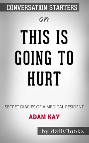 This is Going to Hurt--secret Diaries of a Medical Resident by Adam Kay--conversation Starters