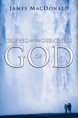 Gripped by the Greatness of God