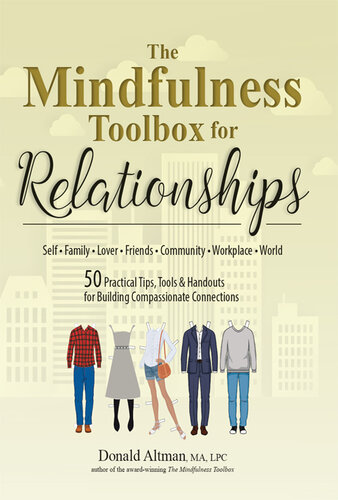 The Mindfulness Toolbox for Relationships: 50 Practical Tips, Tools & Handouts for Building Compassionate Connections