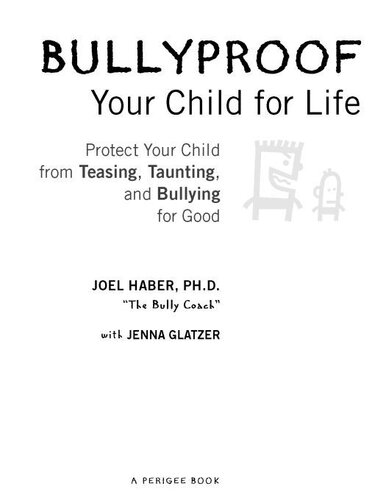 Bullyproof Your Child For Life: Protect Your Child from Teasing, Taunting, and Bullying for Good
