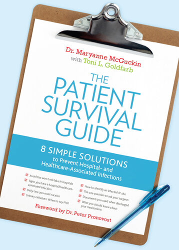 The Patient Survival Guide: 8 Simple Solutions to Prevent Hospital- and Healthcare-Associated Infections