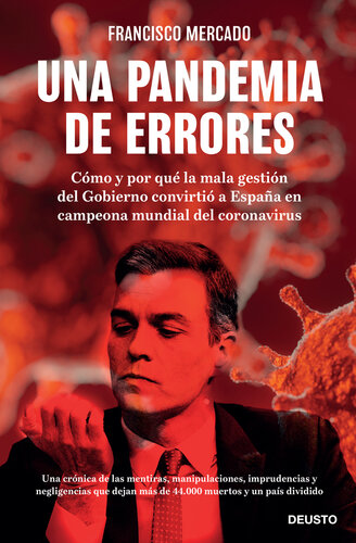 Una pandemia de errores: Cómo y por qué la mala gestión del Gobierno convirtió a España en campeona mundial del coronavirus