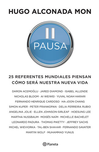 Pausa: 25 referentes mundiales piensan cómo será nuestra nueva vida