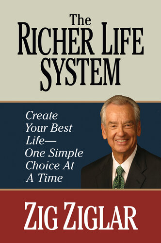 The Richer Life System: Create Your Best Life--One Simple Choice at at Time